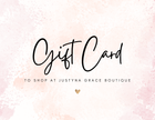 Justyna Grace Gift Card